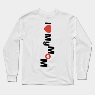 I love my mom 2 Long Sleeve T-Shirt